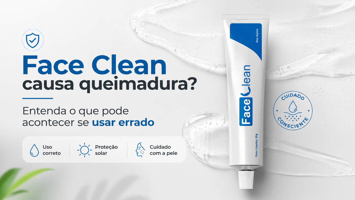 Face Clean causa queimadura? Entenda o que pode acontecer se usar errado